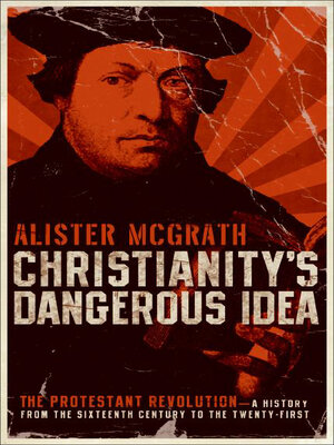 Christianity's Dangerous Idea - ebook